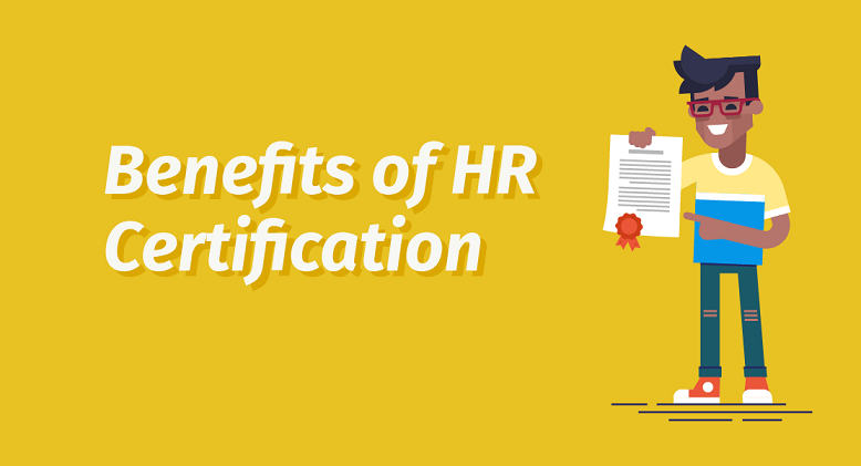 displaying benefits of hr certification to individuals and organizations