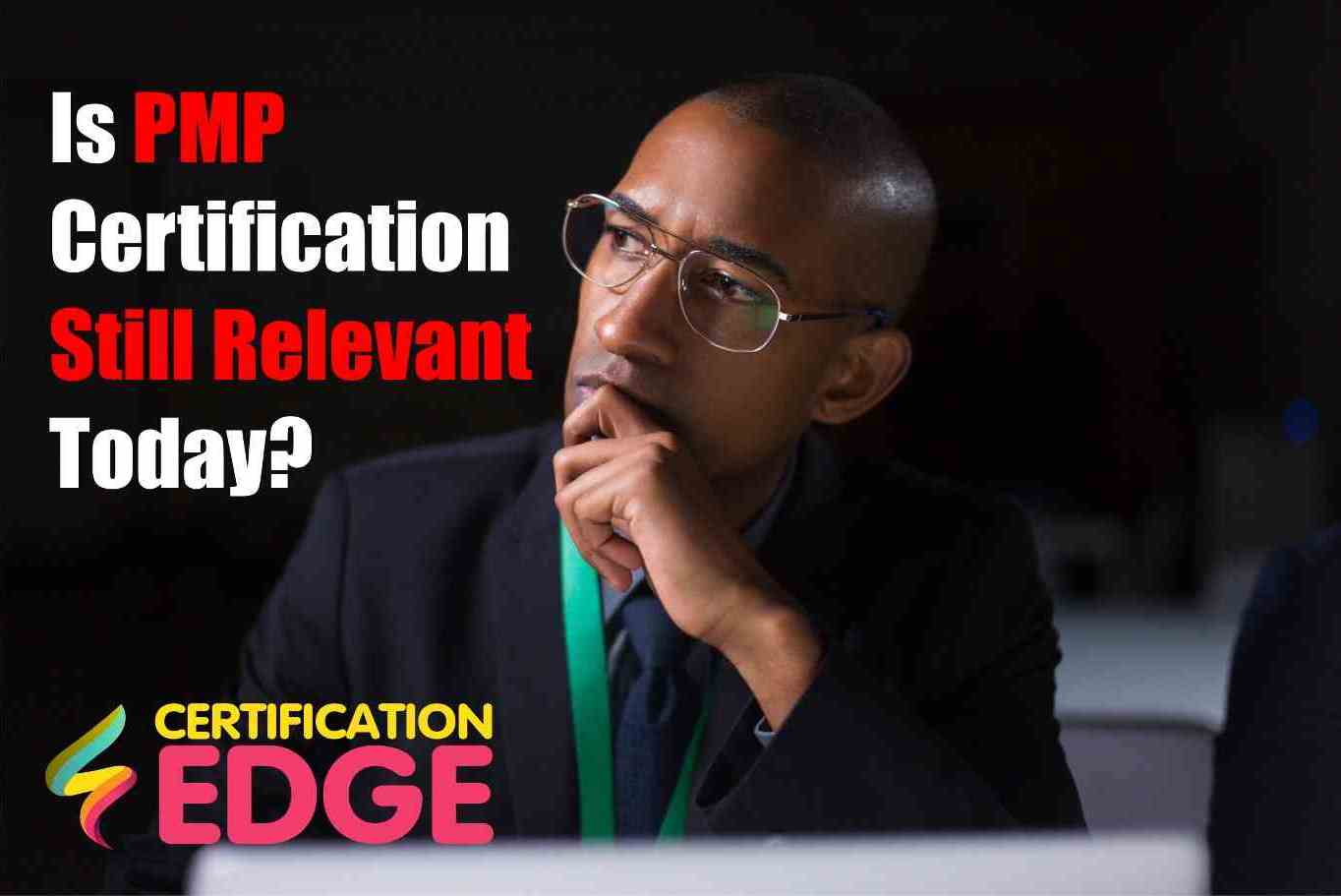 is-pmp-certification-still-relevant-today-certification-edge